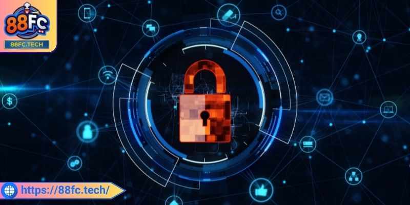 Những nội dung then chốt của chính sách bảo mật 88FC