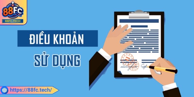 Thông tin chung về điều khoản sử dụng 88FC