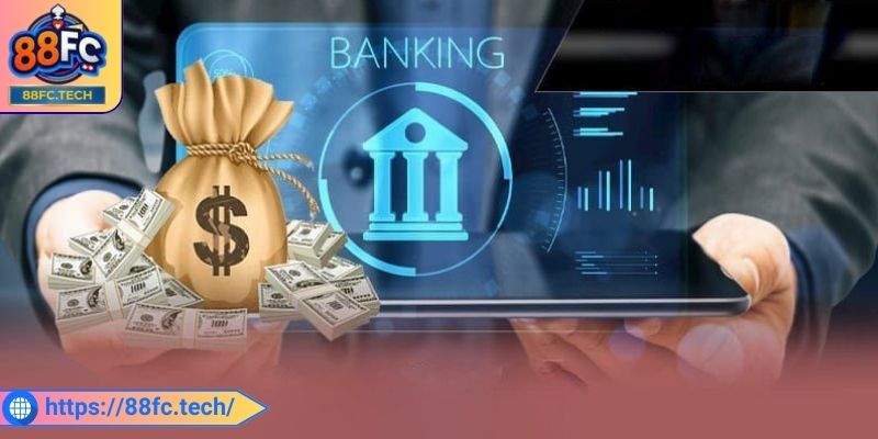 Đa dạng lựa chọn nạp rút tiền 88FC cho người dùng